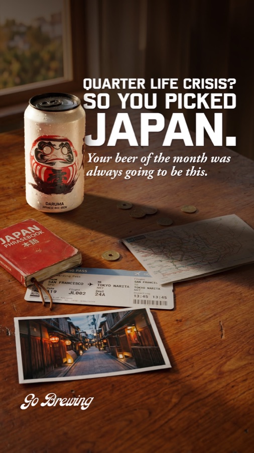 Go Brewing, quarter life crisis so you picked Japan, still life