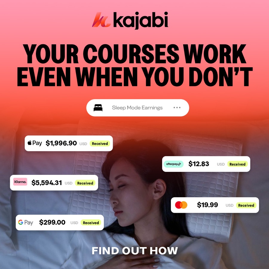 Kajabi, your courses work even when you don't, payment notifications while sleeping
